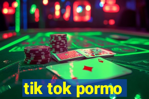 tik tok pormo